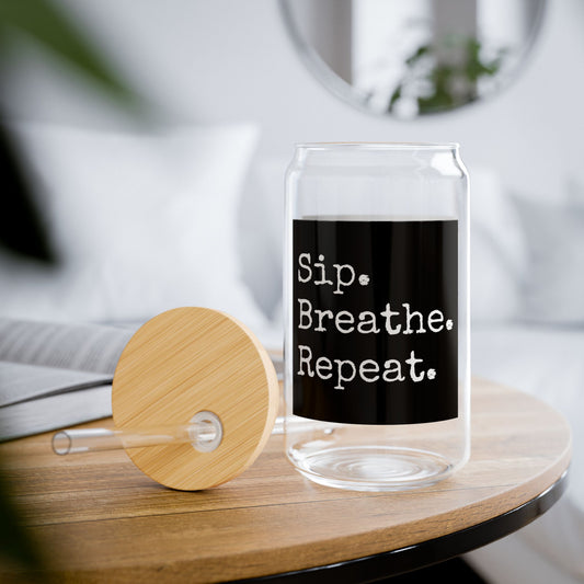 Sip Breathe Repeat Glass - 16oz Sipper with Straw