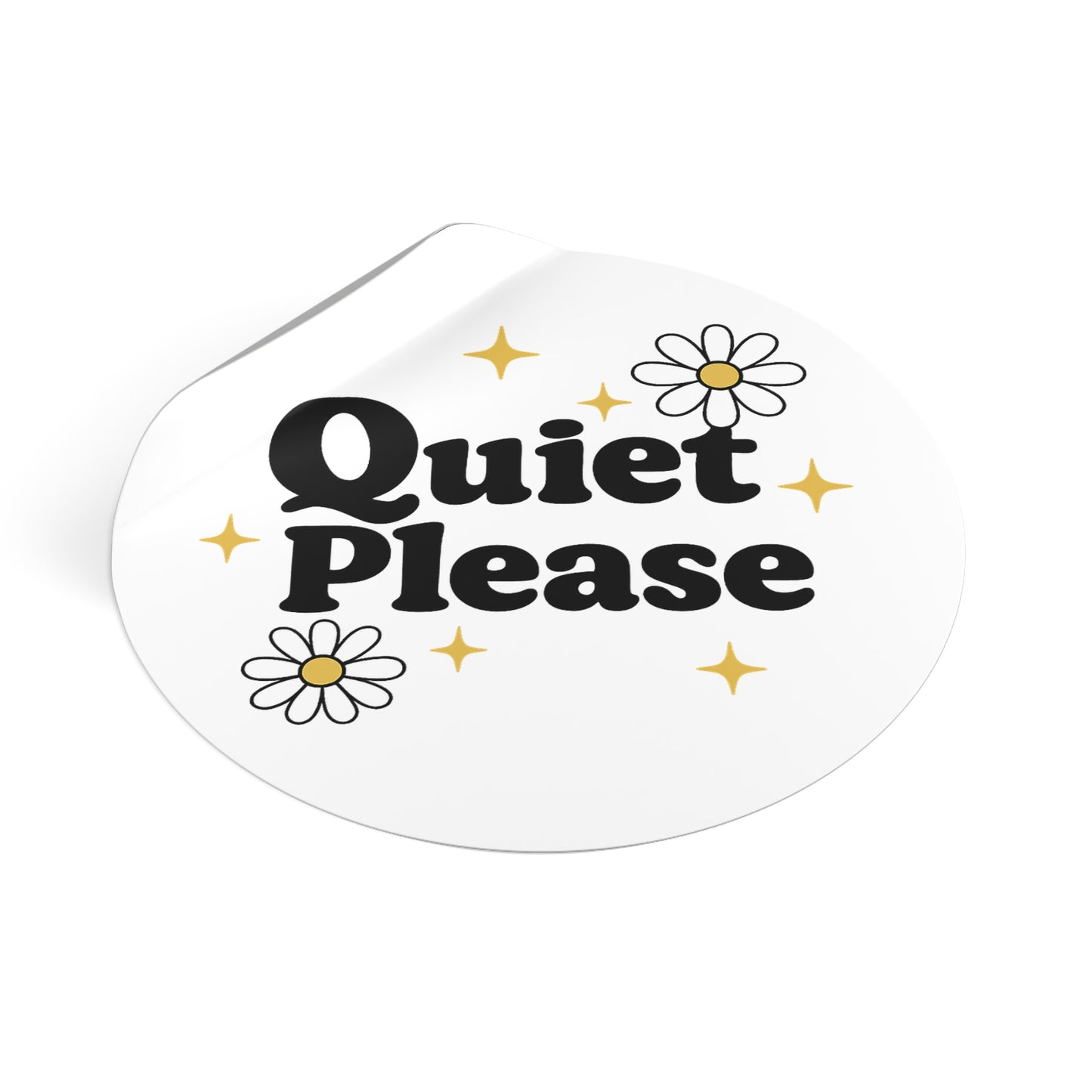 Quiet Please Round Vinyl Sticker — Retro Daisy Design