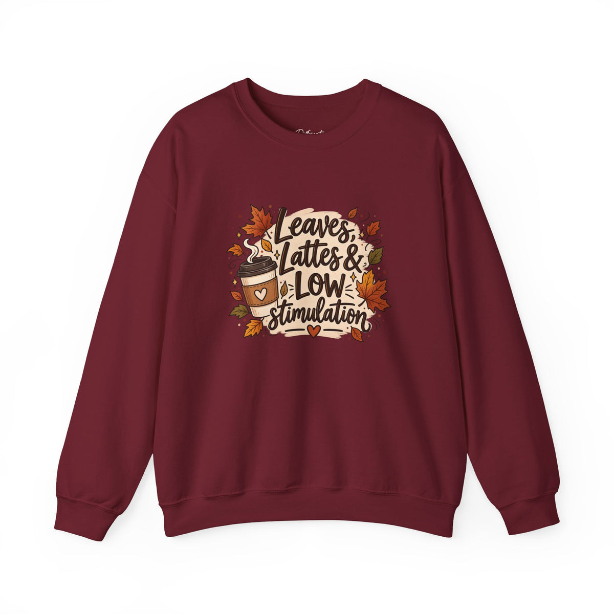 Fall Sweatshirt – "Leaves, Lattes & Low Stimulation" Cozy Autumn Crewneck