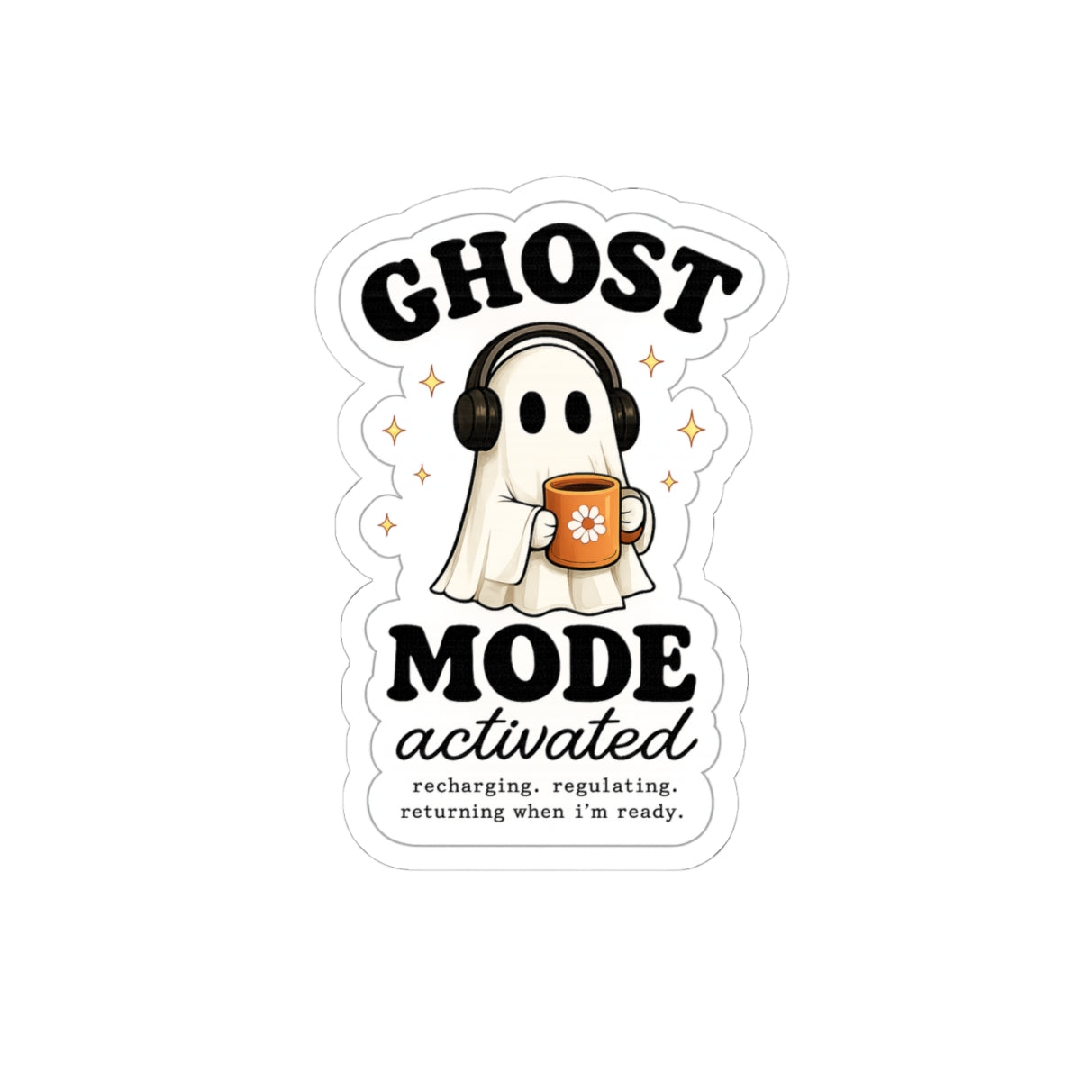 Ghost Mode Activated Sticker — Cute Ghost with Headphones & Coffee (Kiss-Cut)