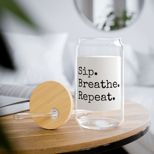 Sip Breathe Repeat Sipper Glass - 16oz Motivational Straw Tumbler