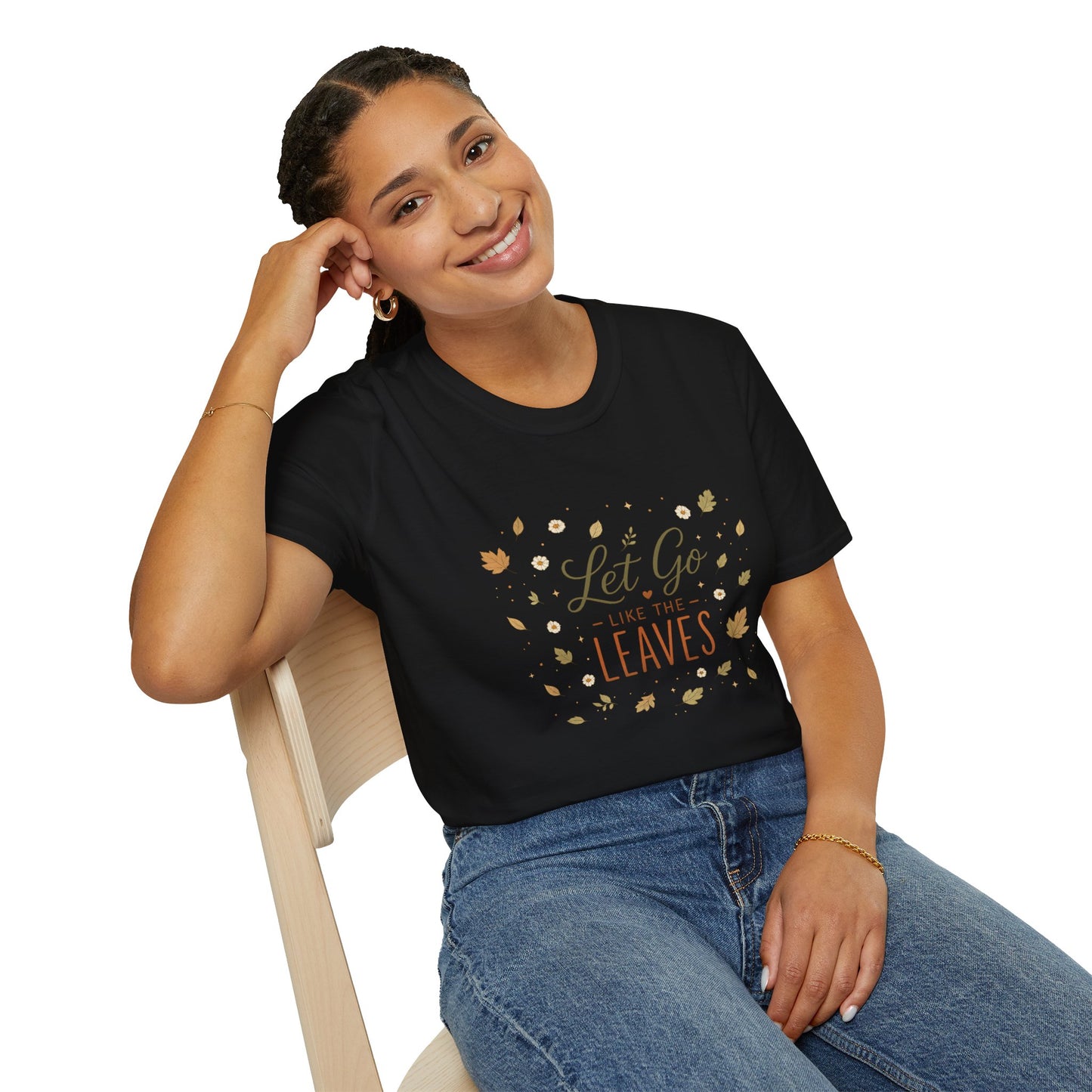 Let Go Like The Leaves T-Shirt — Autumn Leaf Graphic Tee, Fall Cozy Comfort