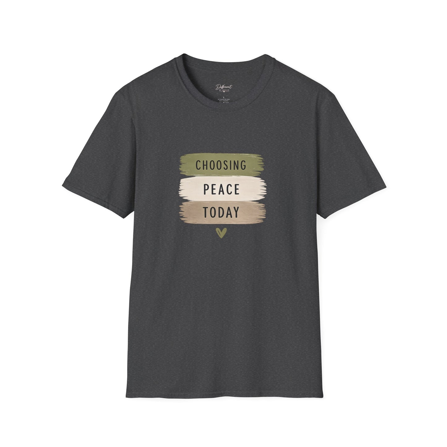 Peace T-Shirt — “Choosing Peace Today” Inspirational Graphic Tee