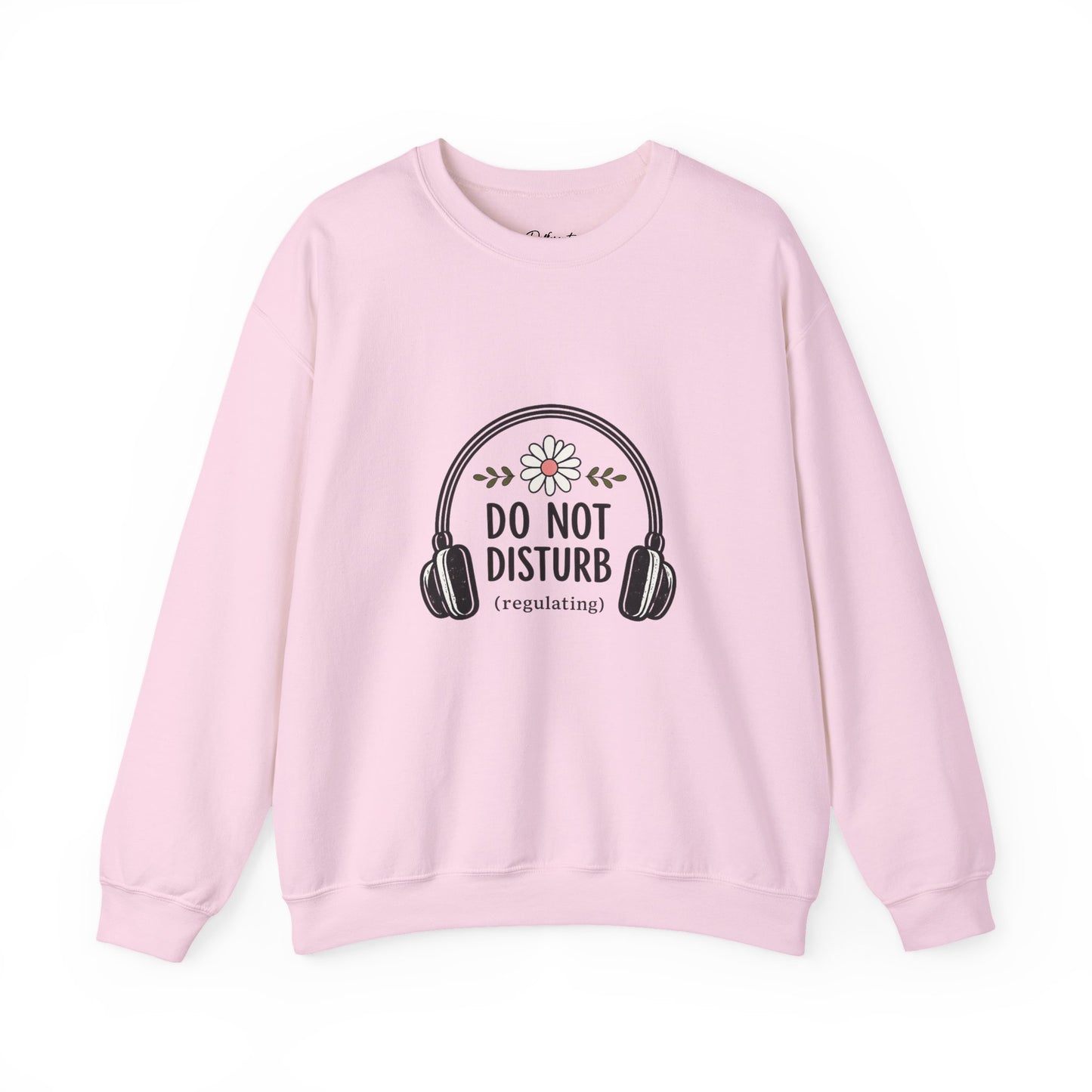 Do Not Disturb Sweatshirt – Cozy 'Do Not Disturb (regulating)' Headphones Graphic Crewneck