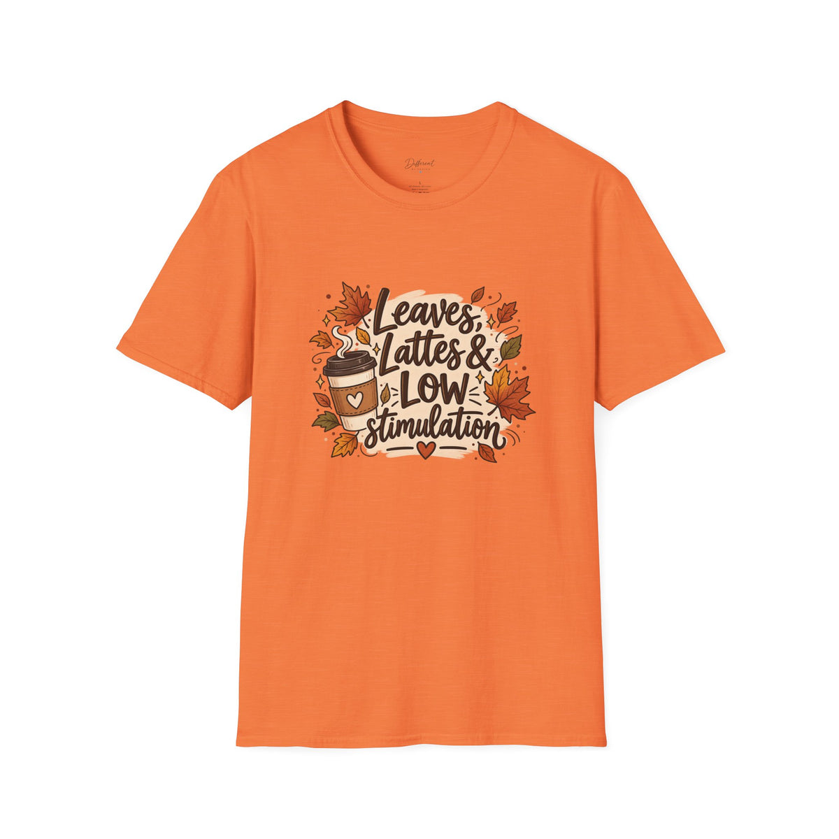 Fall Graphic Tee — "Leaves, Lattes & Low Stimulation" Cozy Autumn T-Shirt