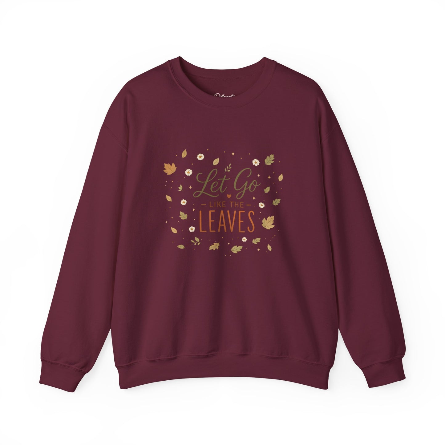 Let Go Like the Leaves Sweatshirt — Cozy Autumn Crewneck