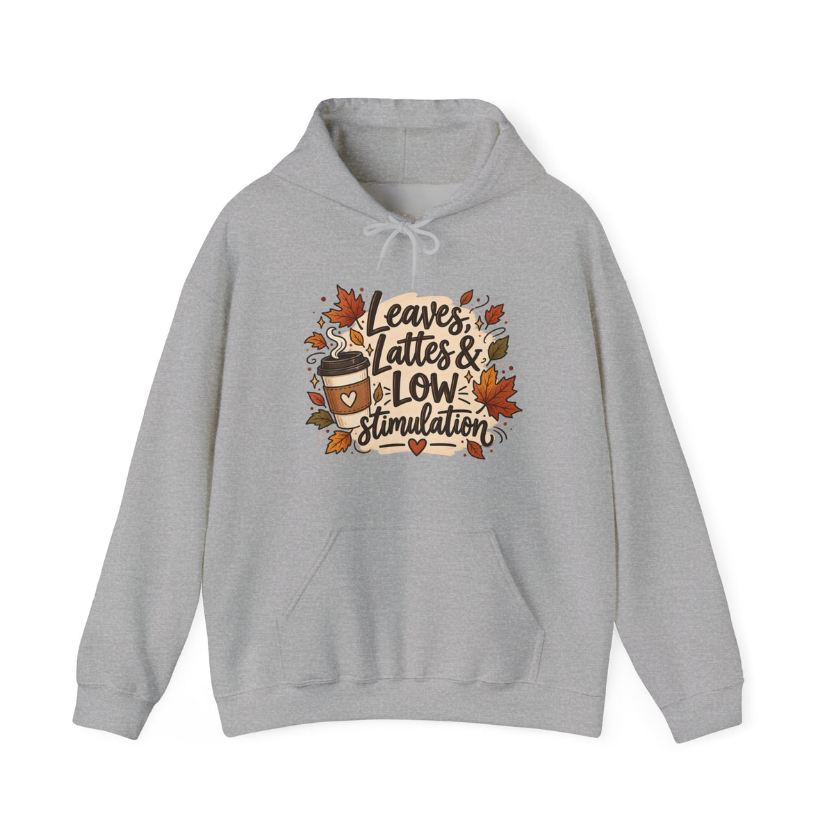 Fall Hoodie — "Leaves, Lattes & Low Stimulation" Cozy Autumn Pullover