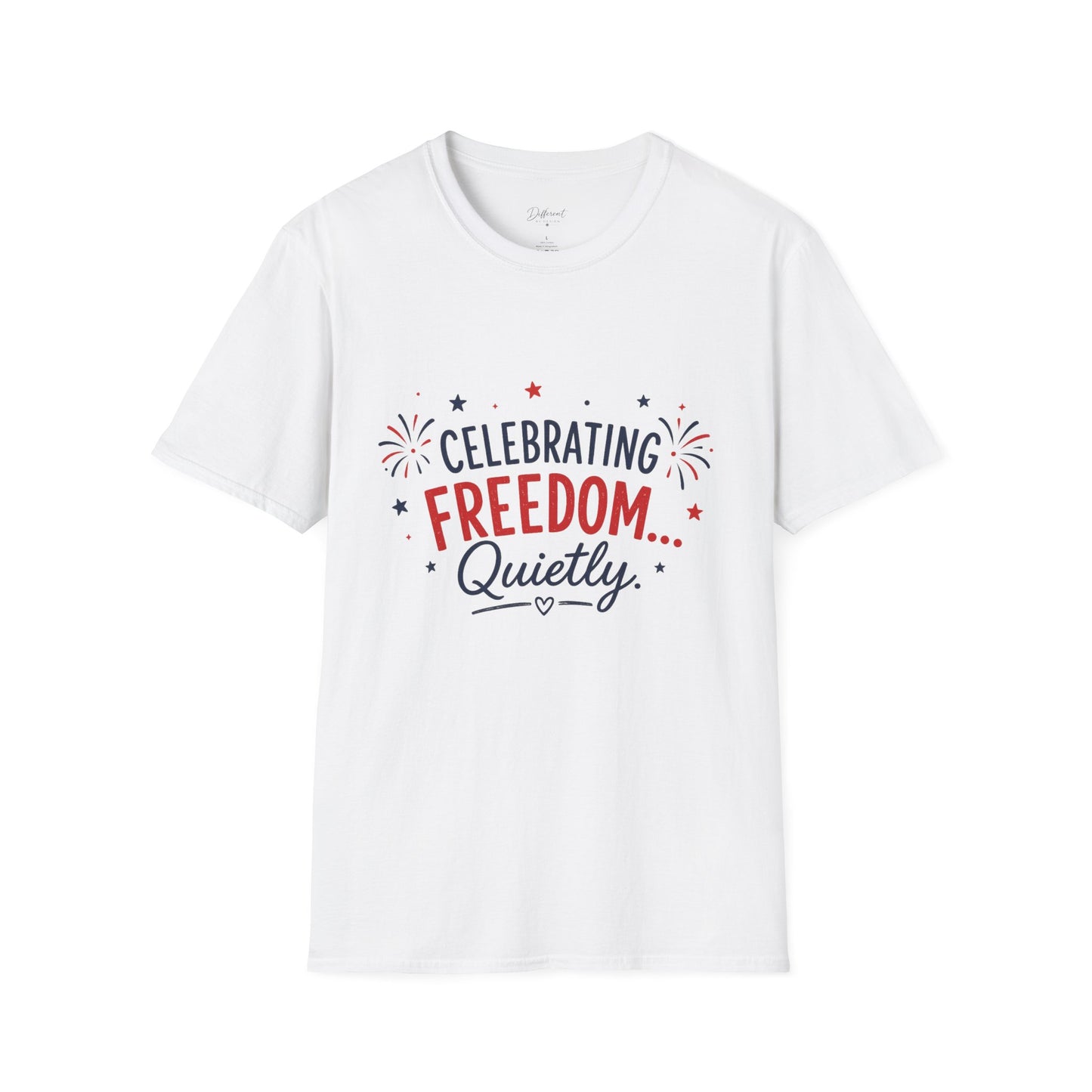 Celebrating Freedom T-Shirt — "Celebrating Freedom Quietly" Patriotic 4th of July Tee