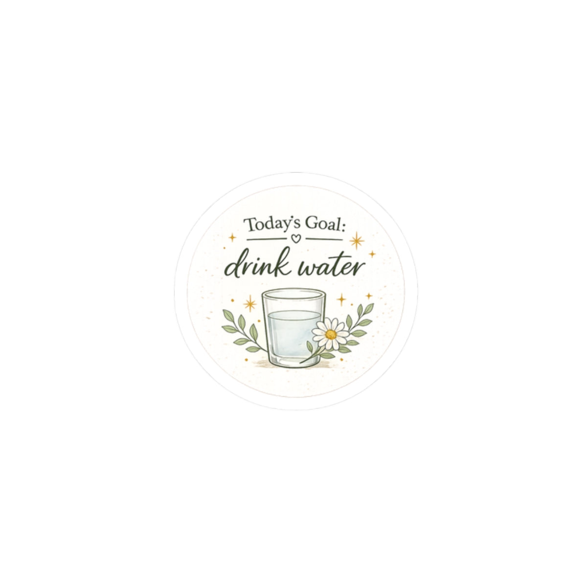 Drink Water Sticker — "Today's Goal: Drink Water" Floral Hydro Reminder Kiss-Cut