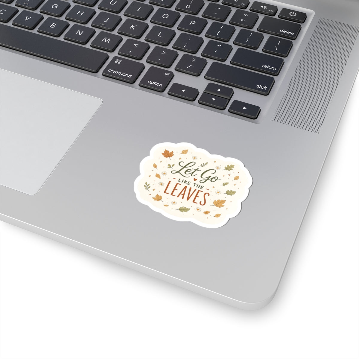 Fall 'Let Go Like the Leaves' Kiss-Cut Sticker — Autumn Leaves Laptop Decal
