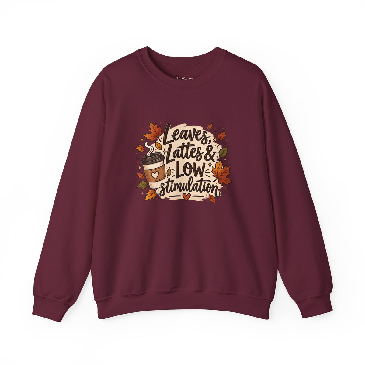 Fall Sweatshirt – "Leaves, Lattes & Low Stimulation" Cozy Autumn Crewneck