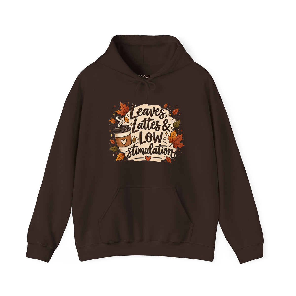 Fall Hoodie — "Leaves, Lattes & Low Stimulation" Cozy Autumn Pullover