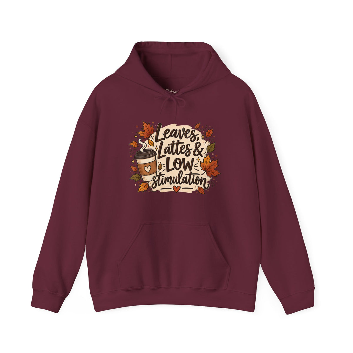 Fall Hoodie — "Leaves, Lattes & Low Stimulation" Cozy Autumn Pullover