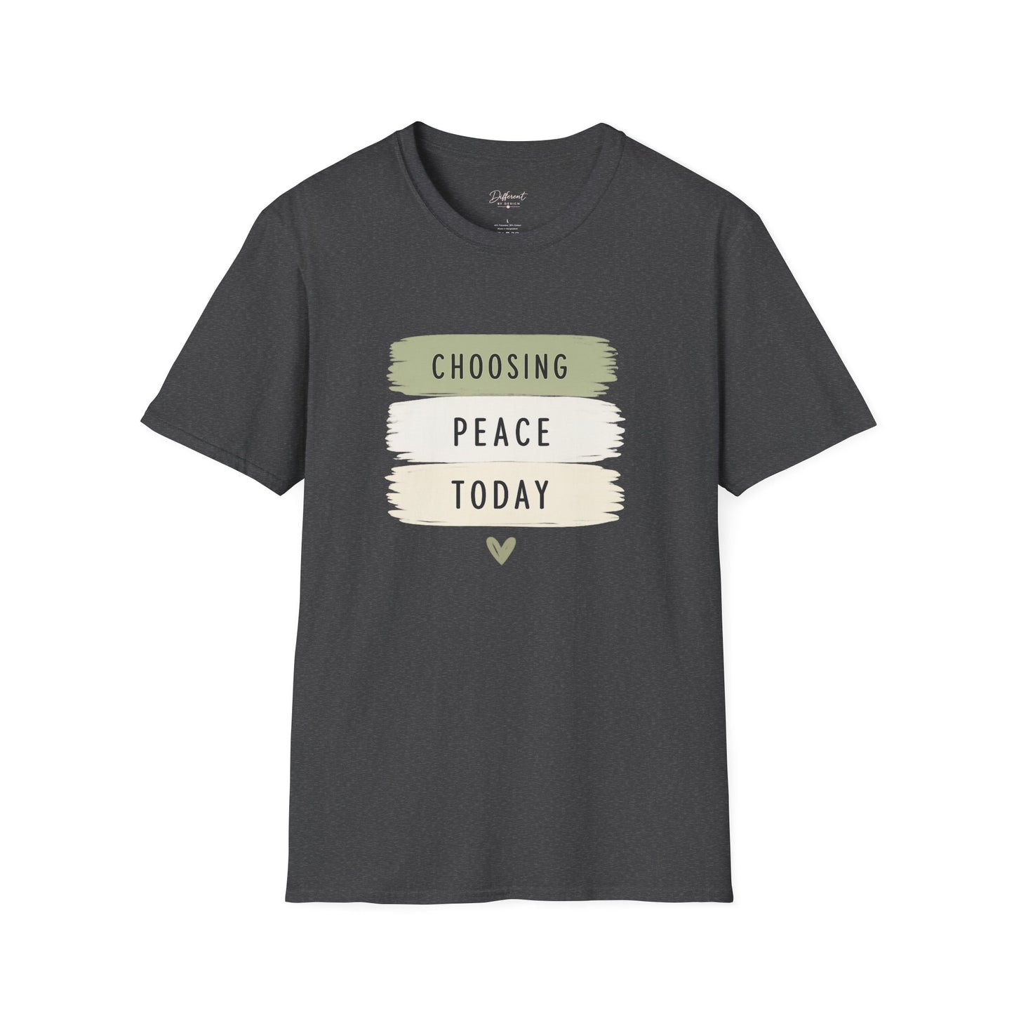 Choosing Peace Today T-Shirt — Inspirational Casual Tee