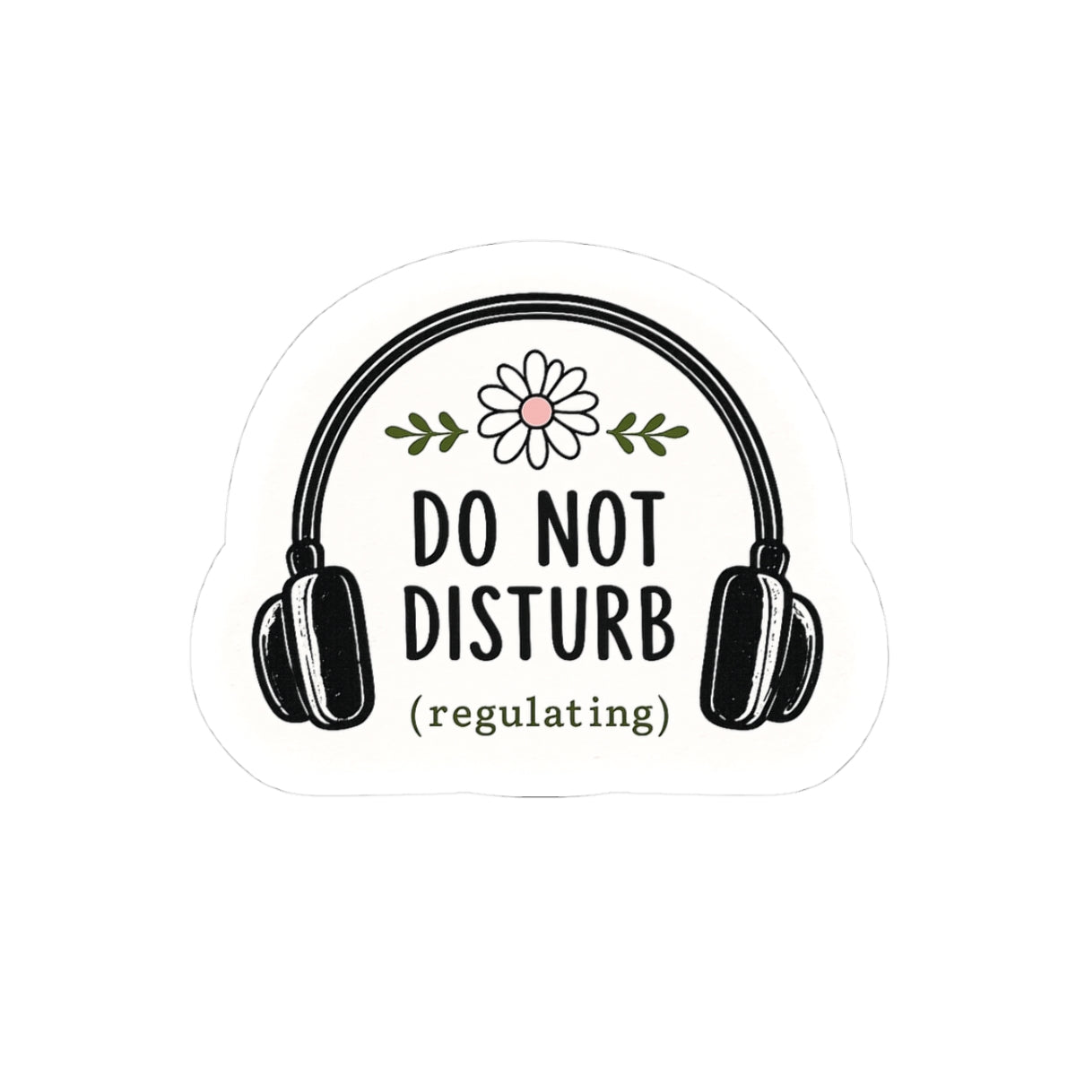 Do Not Disturb (regulating) Sticker — Cute Headphones Laptop Vinyl Sticker