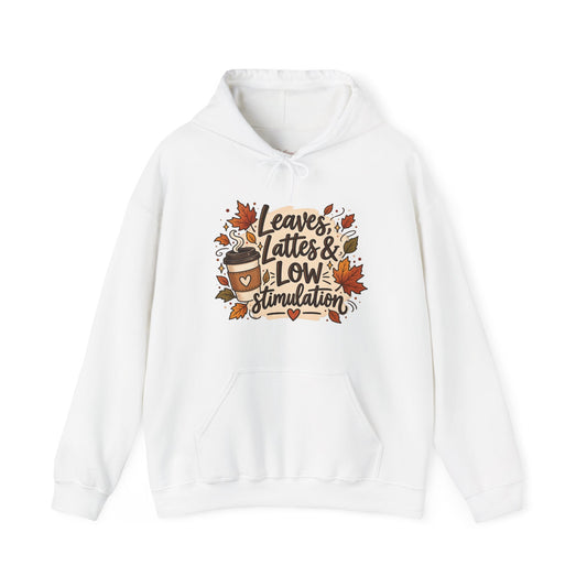 Fall Hoodie — "Leaves, Lattes & Low Stimulation" Cozy Autumn Pullover