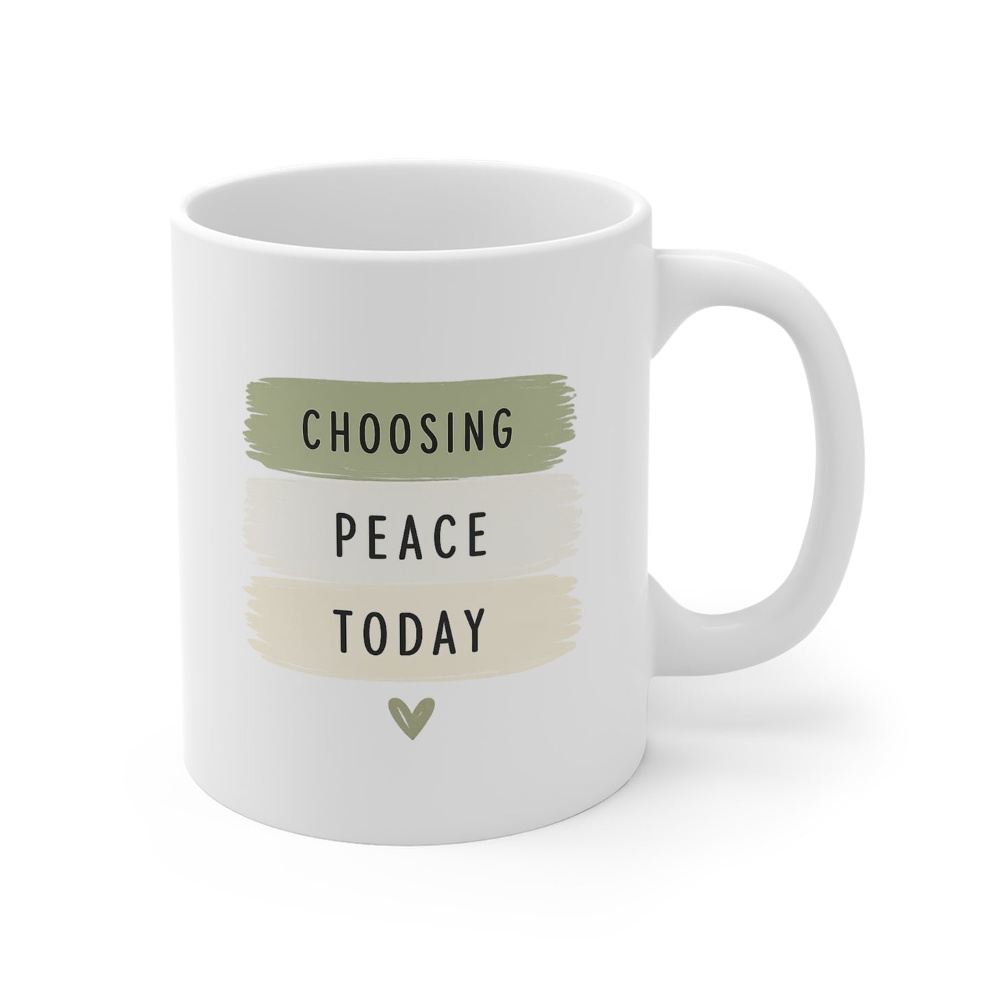 Choosing Peace Today Mug — Inspirational Ceramic Coffee Cup