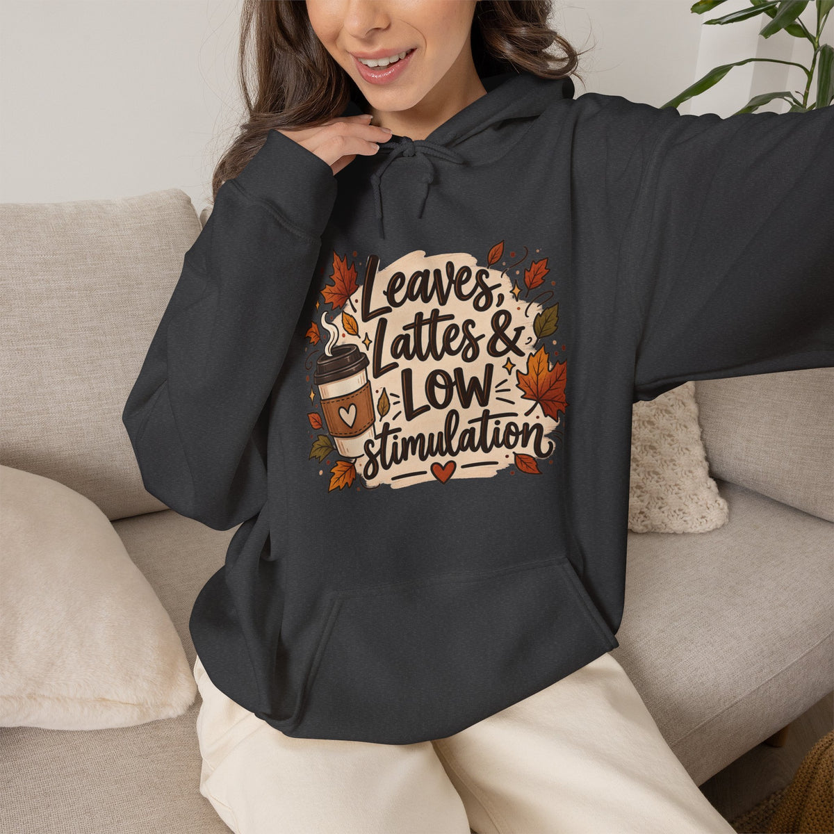 Fall Hoodie — "Leaves, Lattes & Low Stimulation" Cozy Autumn Pullover
