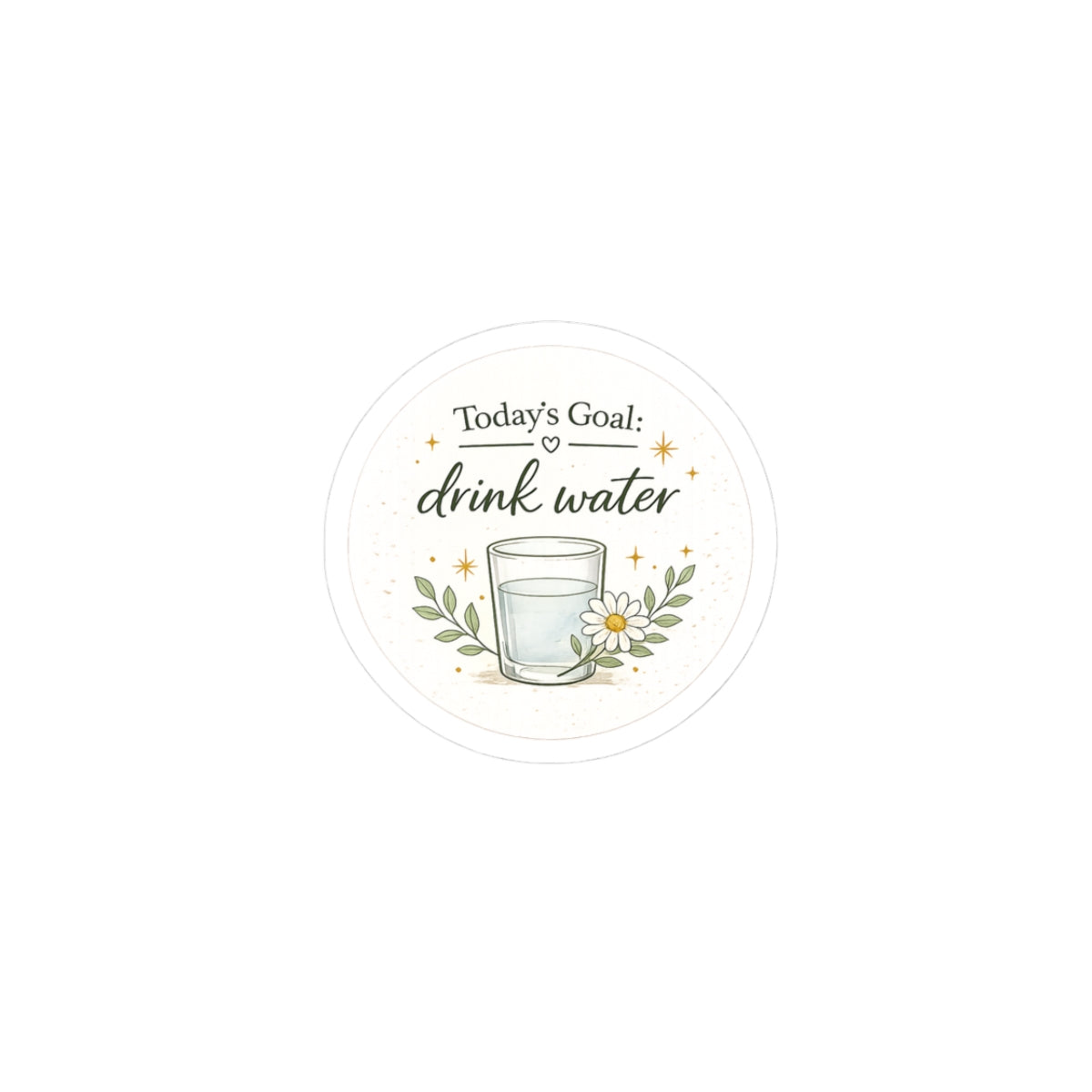 Drink Water Sticker — "Today's Goal: Drink Water" Floral Hydro Reminder Kiss-Cut
