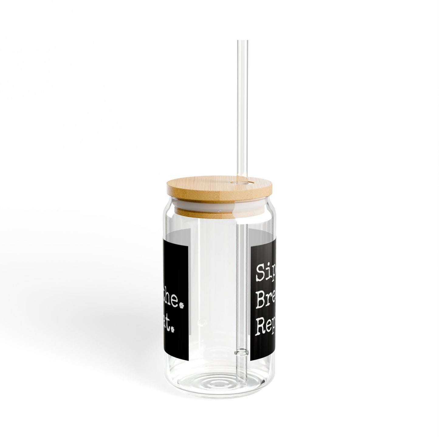 Sip Breathe Repeat Glass - 16oz Sipper with Straw