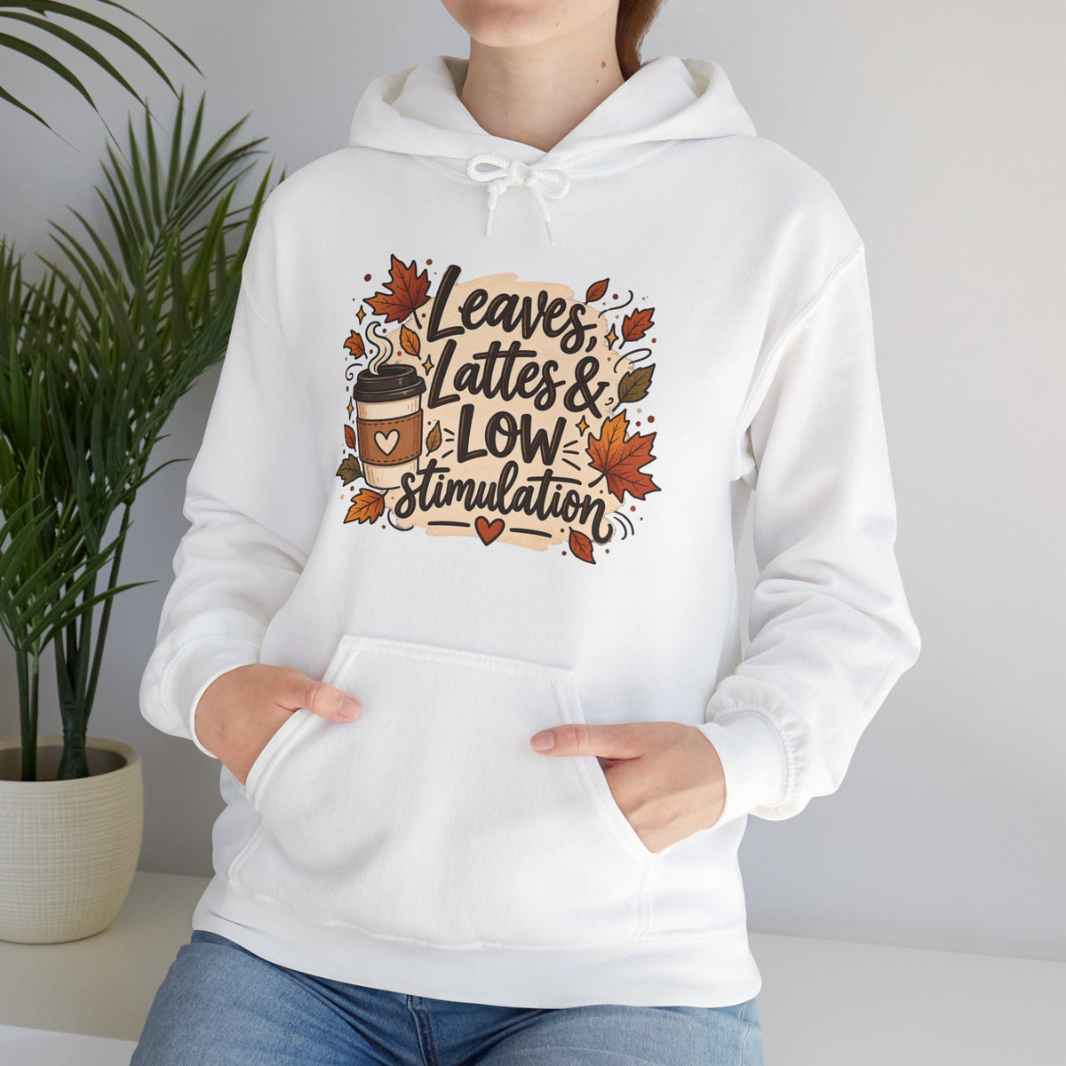 Fall Hoodie — "Leaves, Lattes & Low Stimulation" Cozy Autumn Pullover