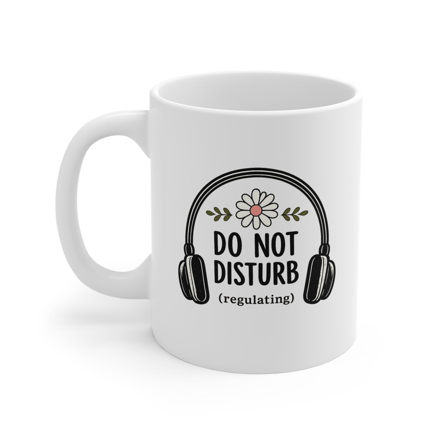 Do Not Disturb (Regulating) Mug – Funny Headphones Floral Ceramic Coffee Cup, Gift for Introverts & Sensory Self-Care