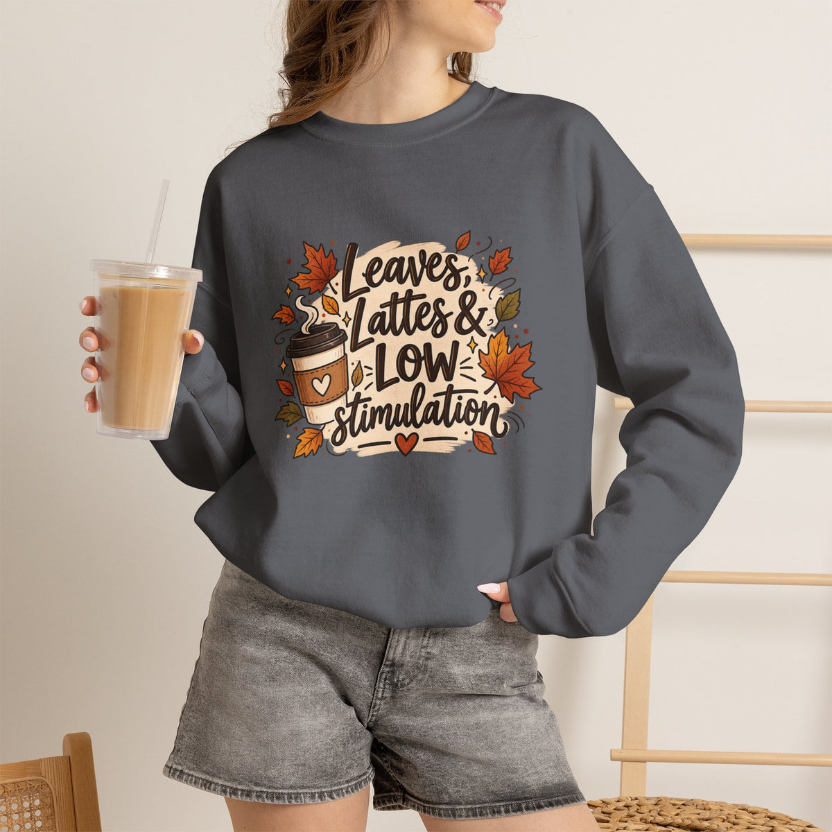Fall Sweatshirt – "Leaves, Lattes & Low Stimulation" Cozy Autumn Crewneck