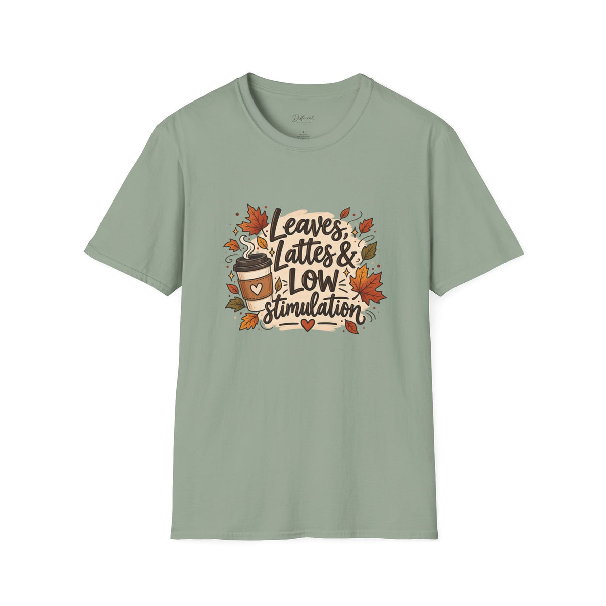 Fall Graphic Tee — "Leaves, Lattes & Low Stimulation" Cozy Autumn T-Shirt