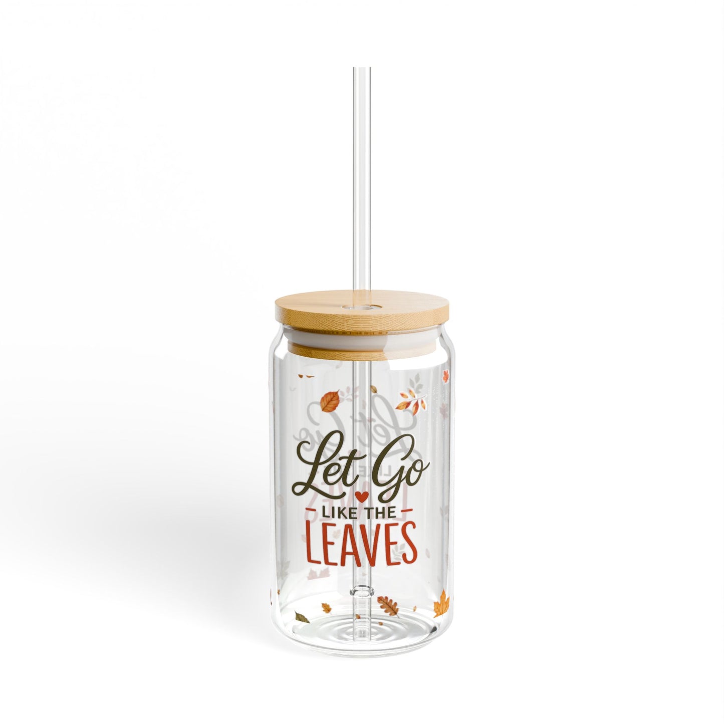 Let Go Like the Leaves 16oz Sipper Glass — Autumn Leaf Travel Tumbler with Straw