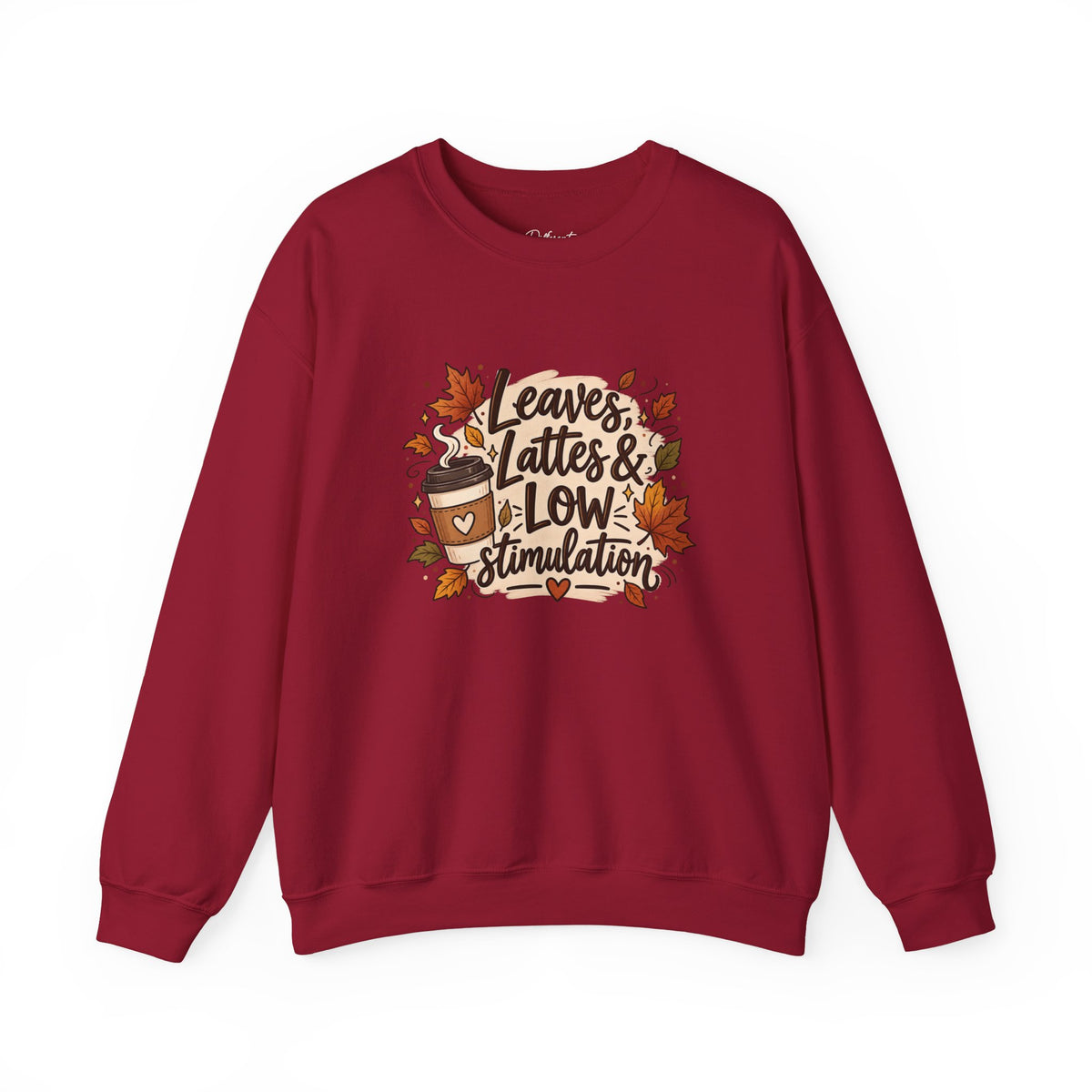 Fall Sweatshirt – "Leaves, Lattes & Low Stimulation" Cozy Autumn Crewneck