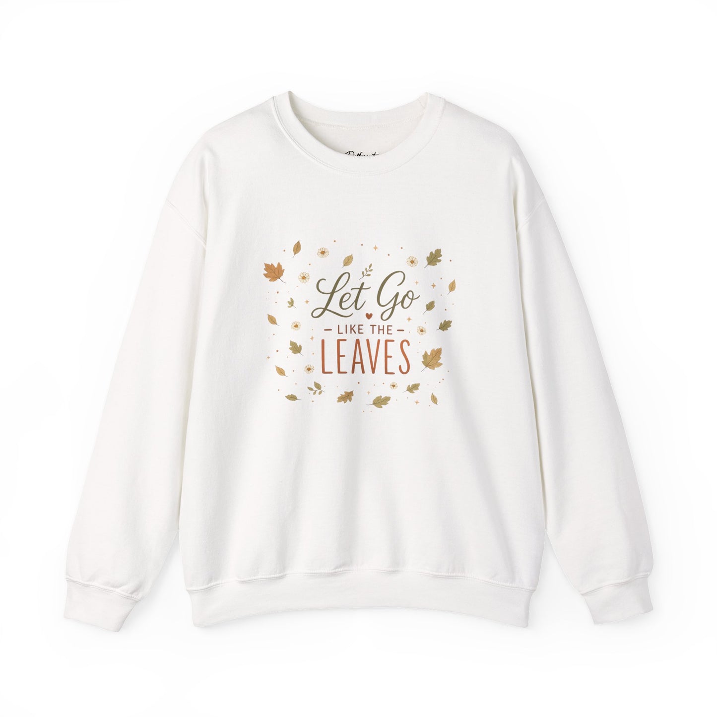 Let Go Like the Leaves Sweatshirt — Cozy Autumn Crewneck