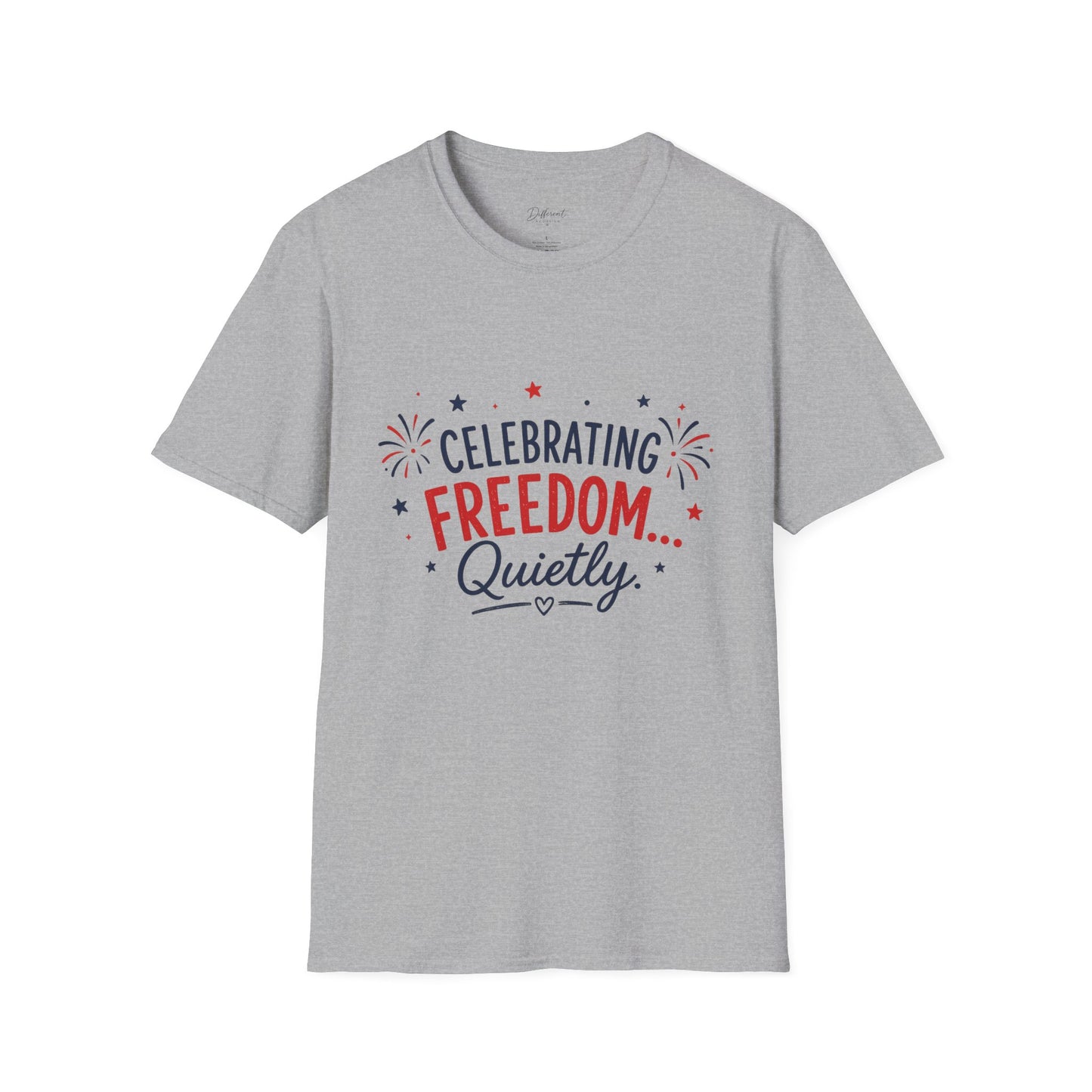 Celebrating Freedom T-Shirt — "Celebrating Freedom Quietly" Patriotic 4th of July Tee