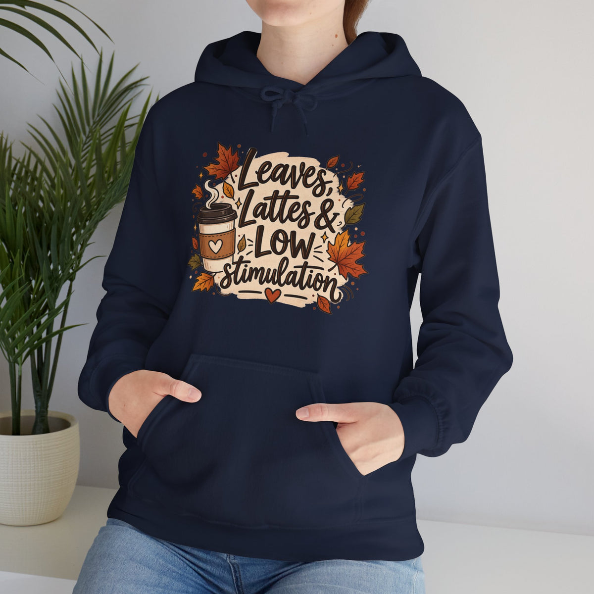 Fall Hoodie — "Leaves, Lattes & Low Stimulation" Cozy Autumn Pullover