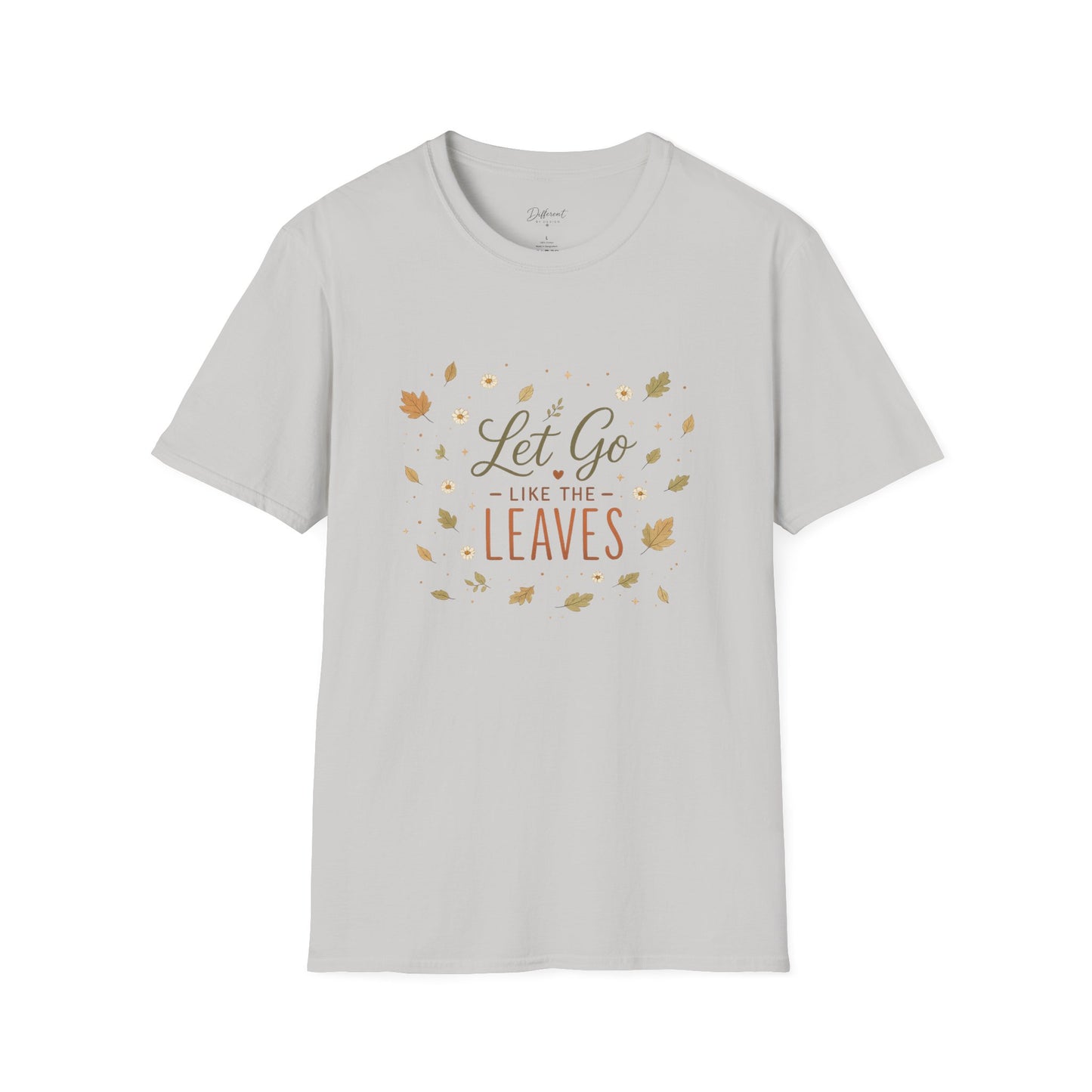 Let Go Like The Leaves T-Shirt — Autumn Leaf Graphic Tee, Fall Cozy Comfort