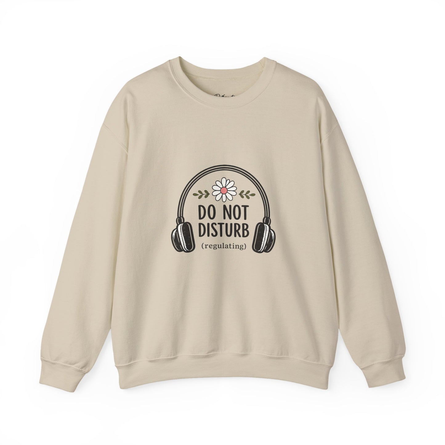 Do Not Disturb Sweatshirt – Cozy 'Do Not Disturb (regulating)' Headphones Graphic Crewneck