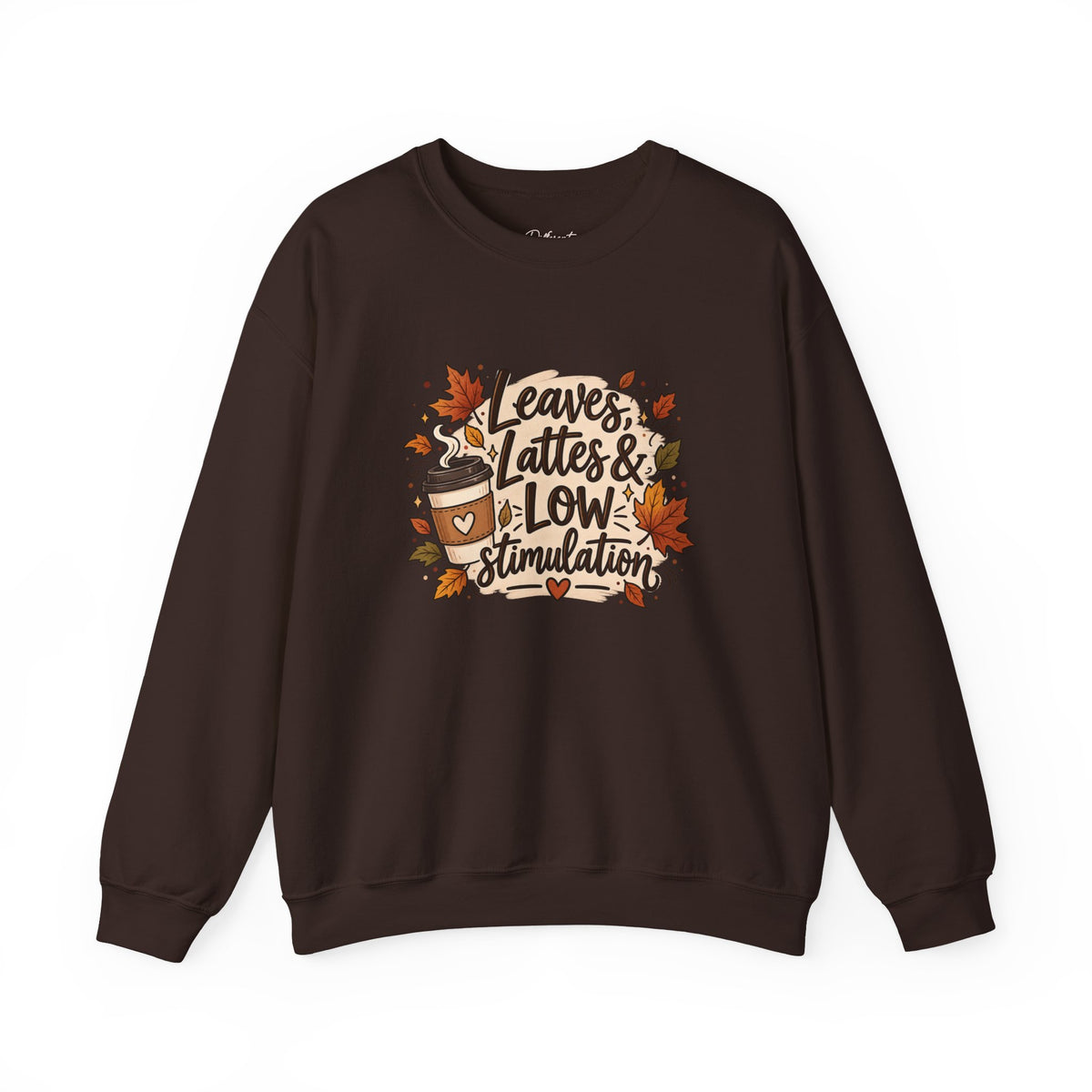 Fall Sweatshirt – "Leaves, Lattes & Low Stimulation" Cozy Autumn Crewneck