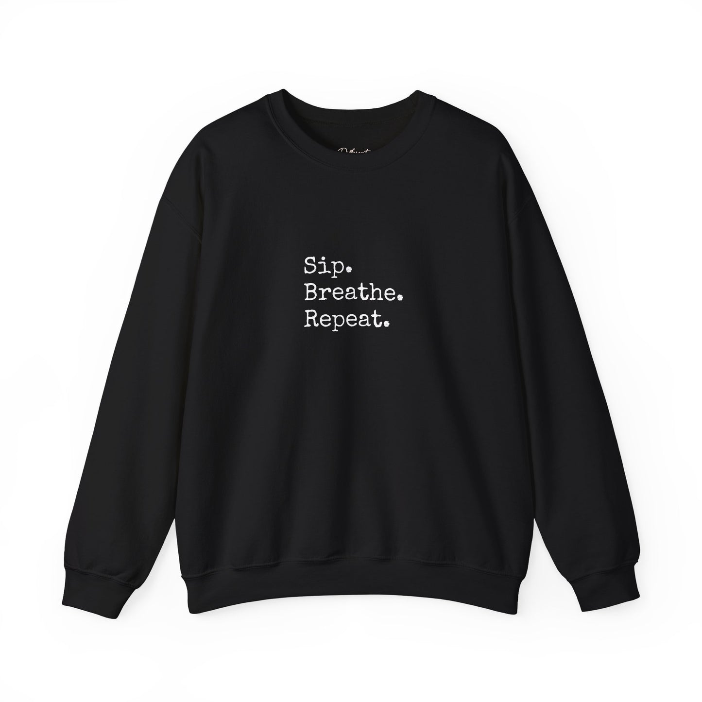 Sip. Breathe. Repeat. Crewneck Sweatshirt — Cozy Minimalist Relaxation Sweatshirt