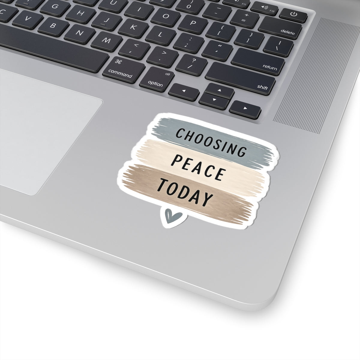 Choosing Peace Today Sticker — Calm Neutral Brushstroke Kiss-Cut Sticker