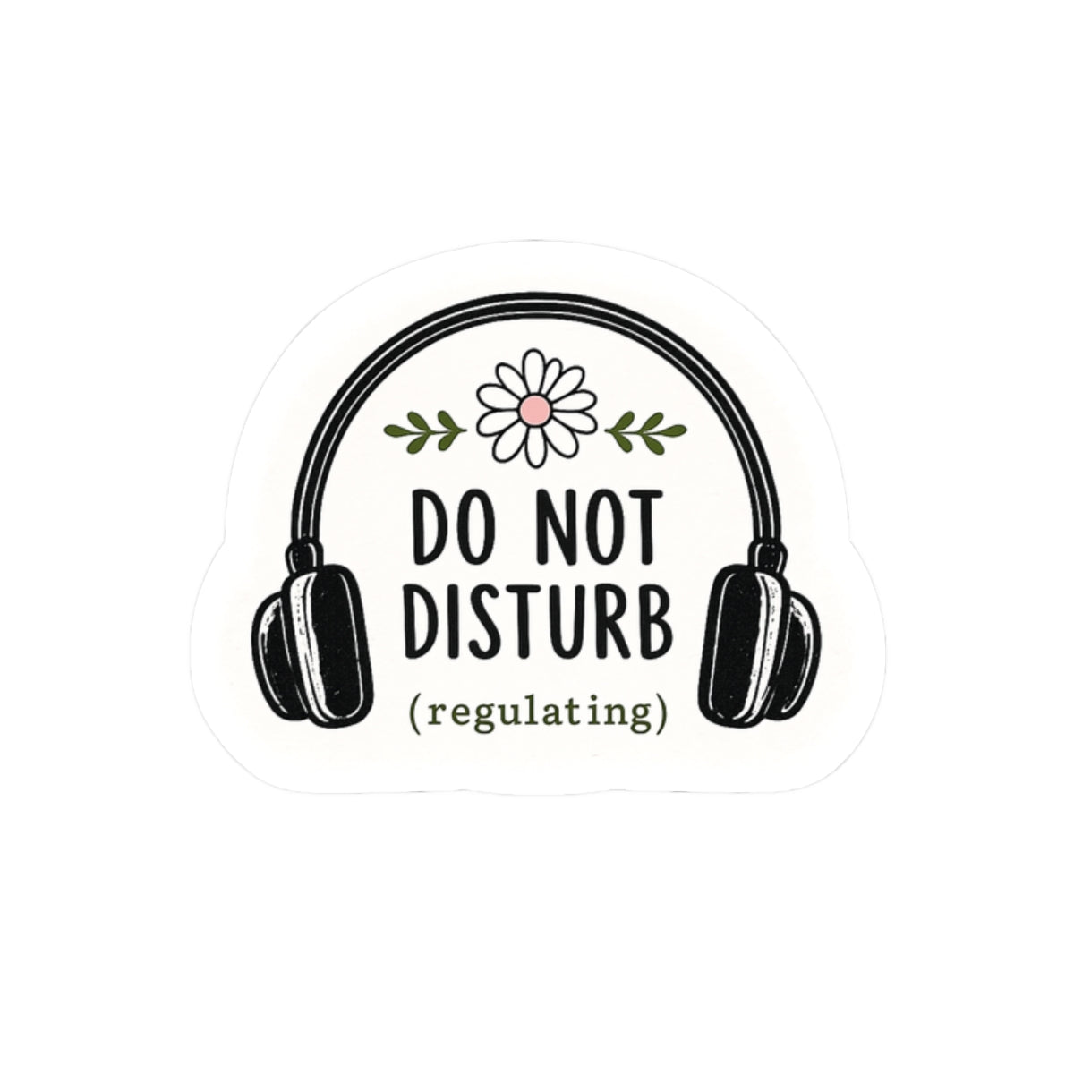 Do Not Disturb (regulating) Sticker — Cute Headphones Laptop Vinyl Sticker