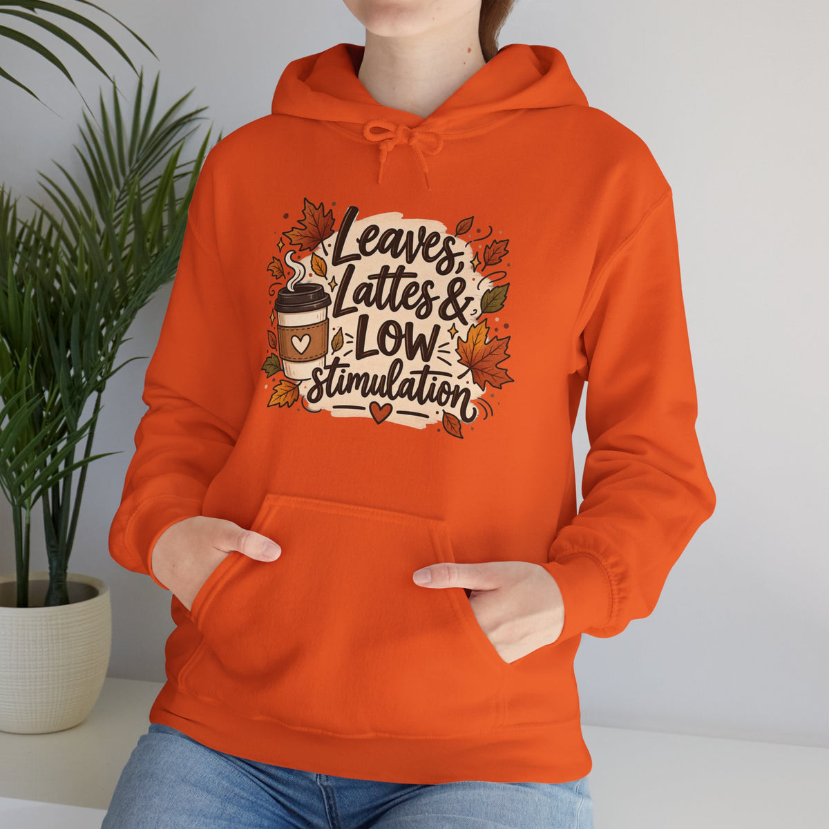Fall Hoodie — "Leaves, Lattes & Low Stimulation" Cozy Autumn Pullover