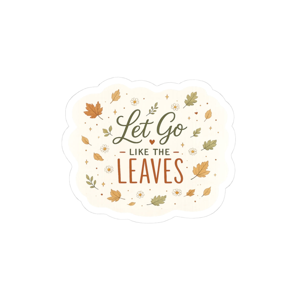 Fall 'Let Go Like the Leaves' Kiss-Cut Sticker — Autumn Leaves Laptop Decal