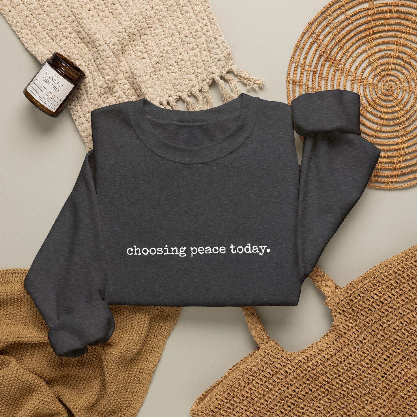 Crewneck Sweatshirt — "Choosing Peace Today." Minimalist Comfort Pullover