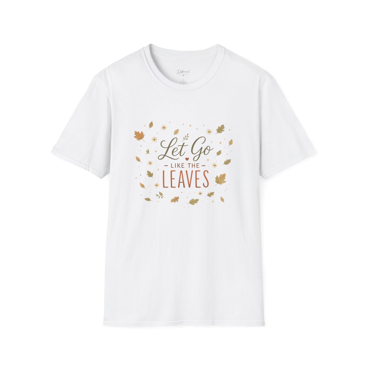 Let Go Like The Leaves T-Shirt — Autumn Leaf Graphic Tee, Fall Cozy Comfort
