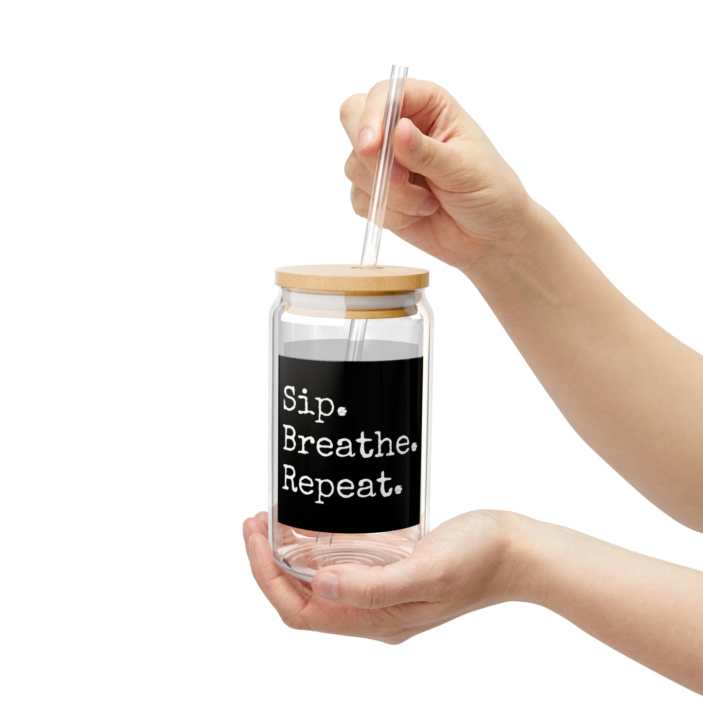 Sip Breathe Repeat Glass - 16oz Sipper with Straw