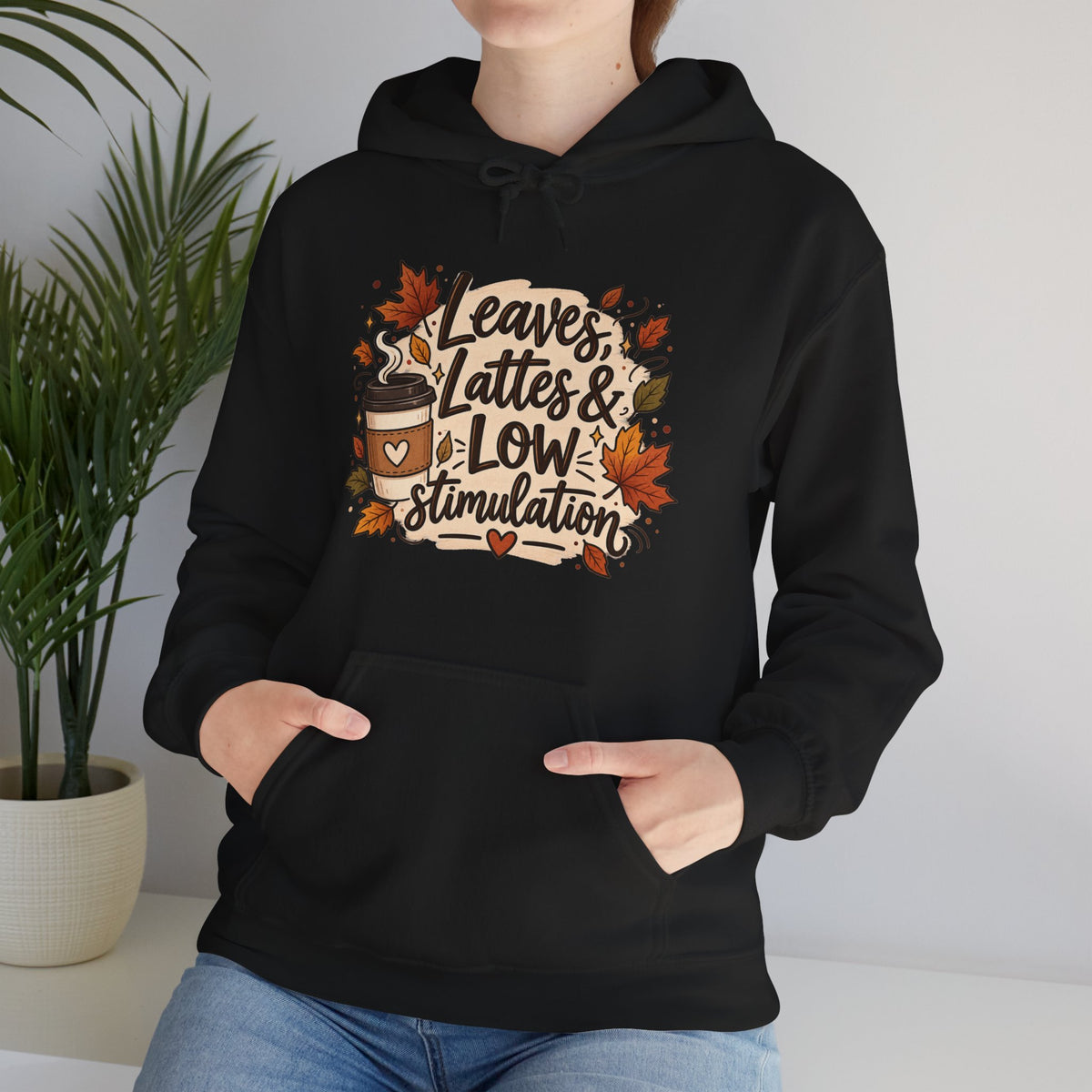 Fall Hoodie — "Leaves, Lattes & Low Stimulation" Cozy Autumn Pullover