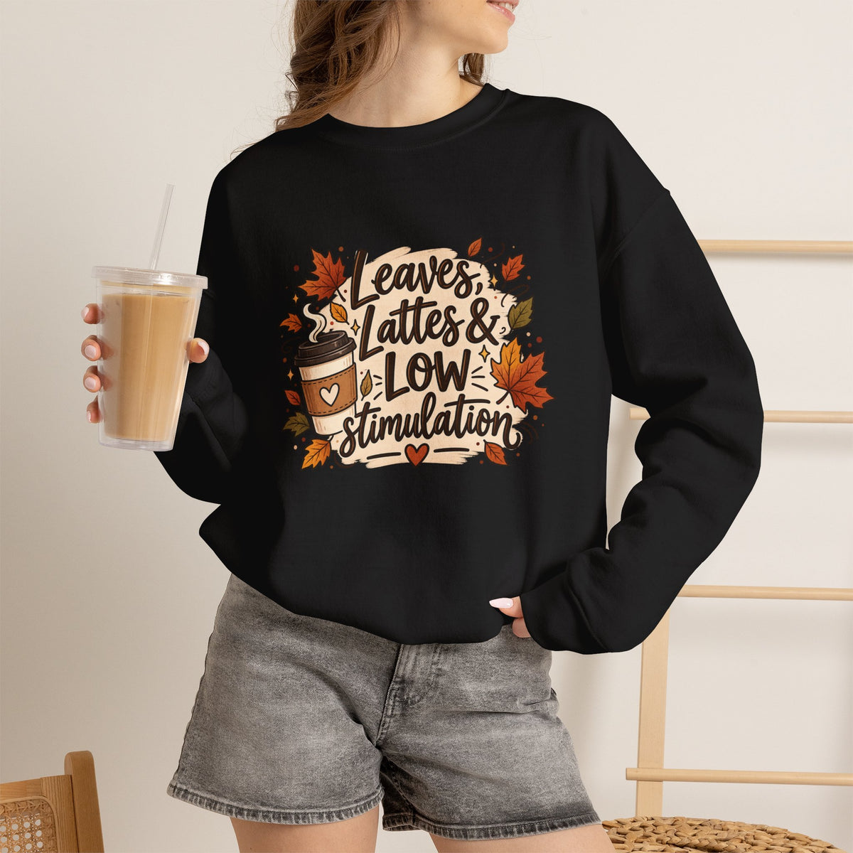 Fall Sweatshirt – "Leaves, Lattes & Low Stimulation" Cozy Autumn Crewneck
