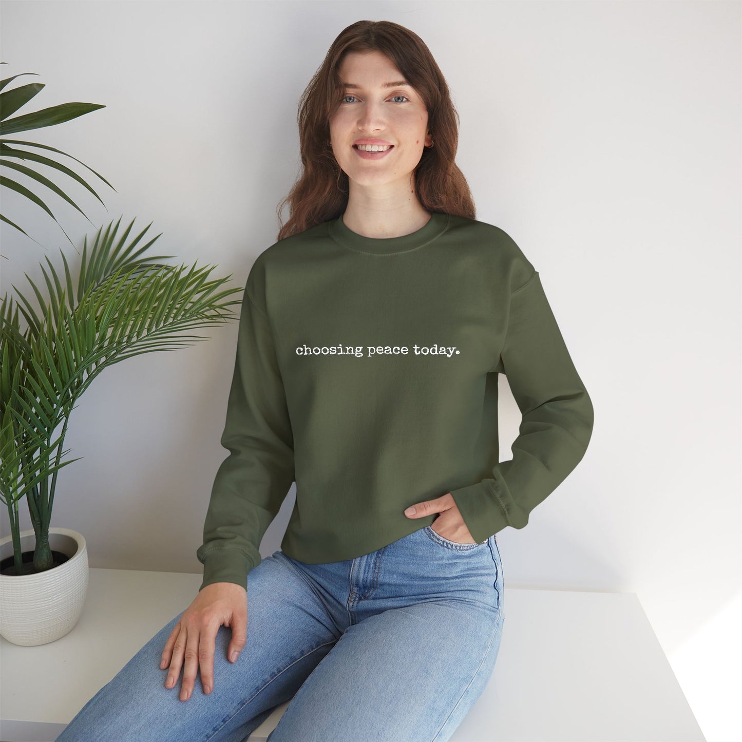 Crewneck Sweatshirt — "Choosing Peace Today." Minimalist Comfort Pullover