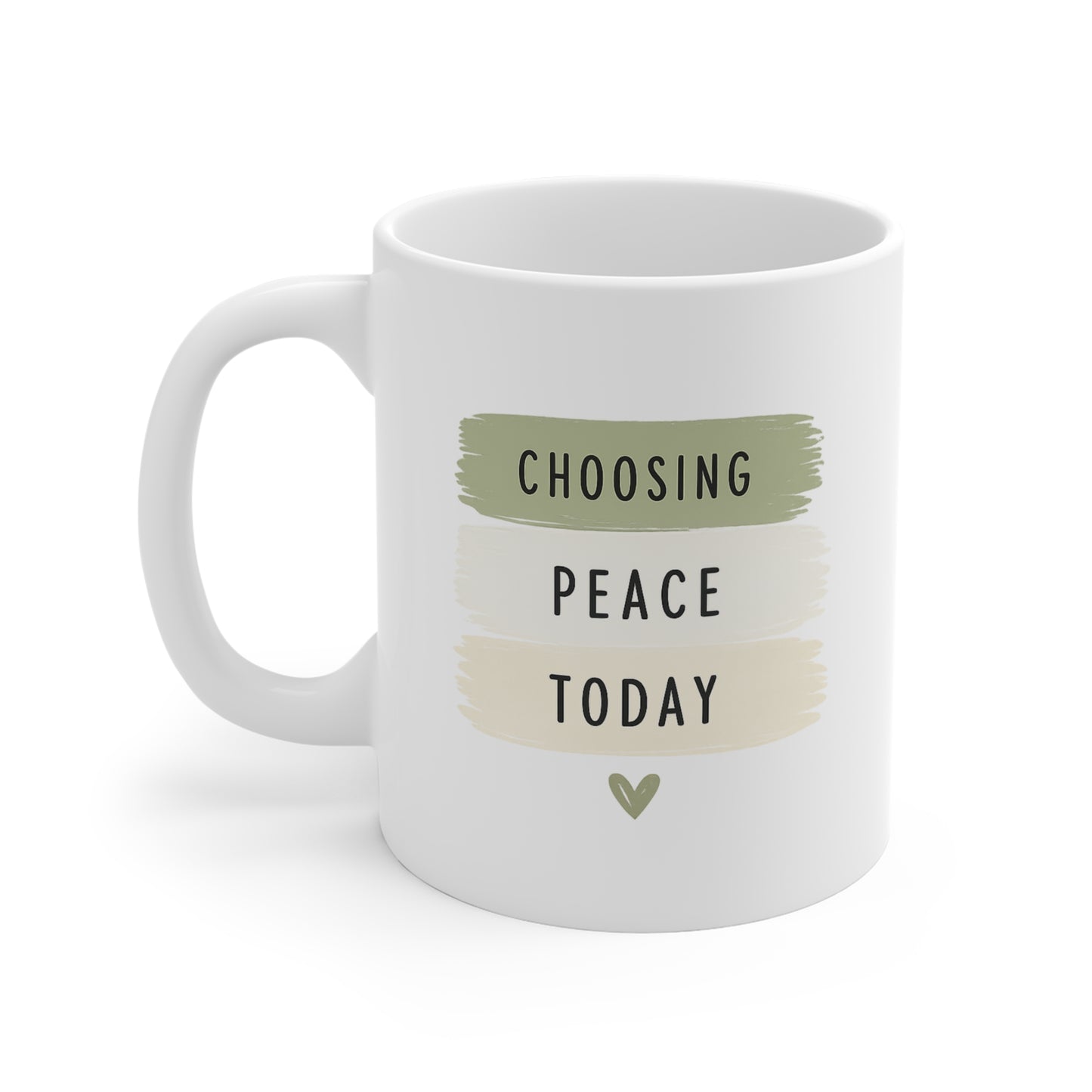 Choosing Peace Today Mug — Inspirational Ceramic Coffee Cup