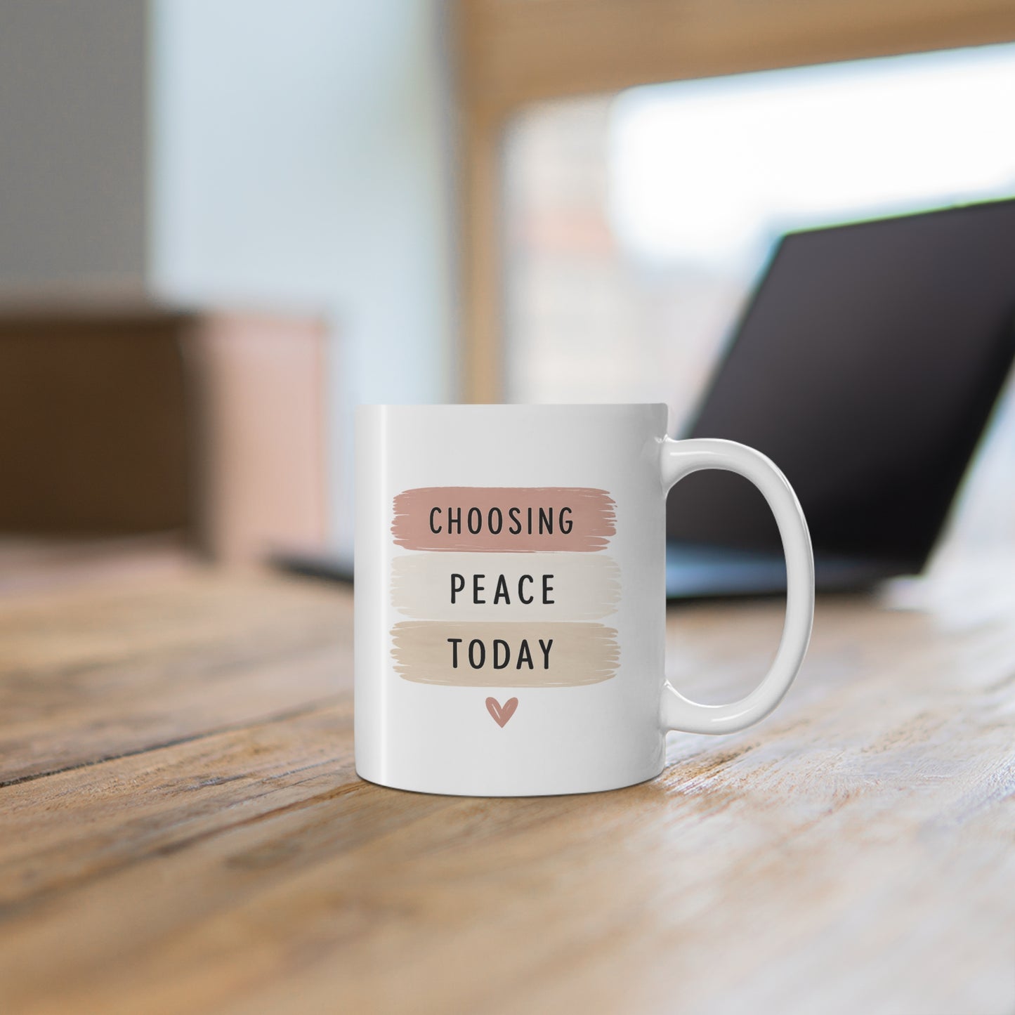 Choosing Peace Today Mug — Inspirational Ceramic Coffee Cup (11 oz)