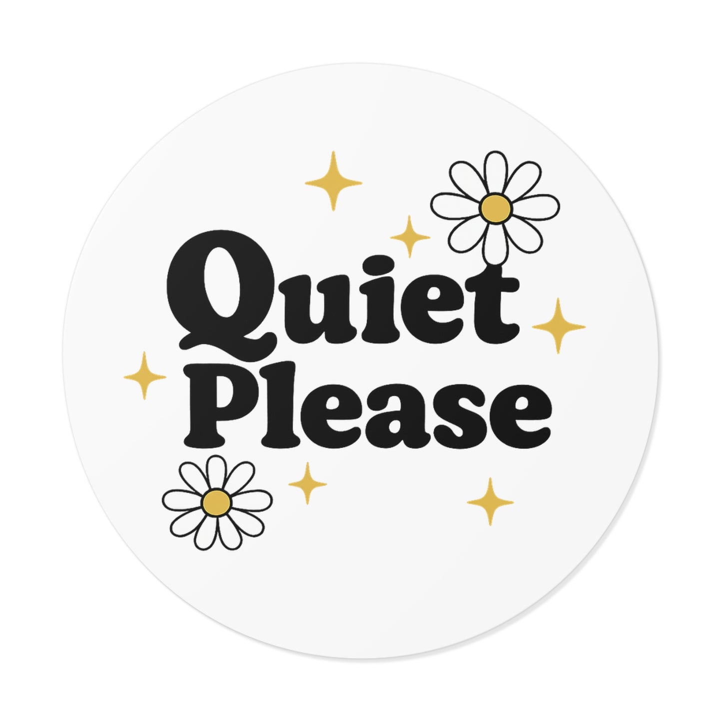 Quiet Please Round Vinyl Sticker — Retro Daisy Design